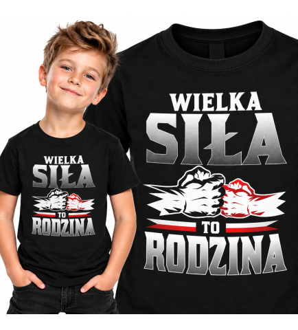 Koszulka dziecięca Wielka Siła To Rodzina